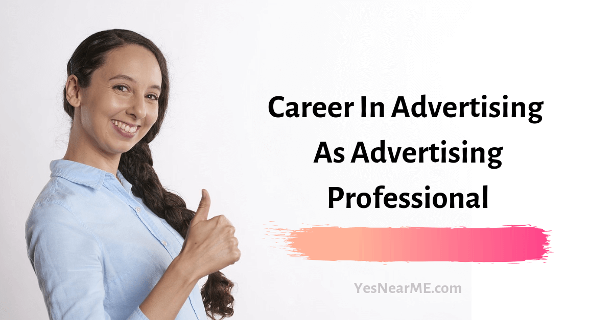 Career In Advertising As Advertising Professional