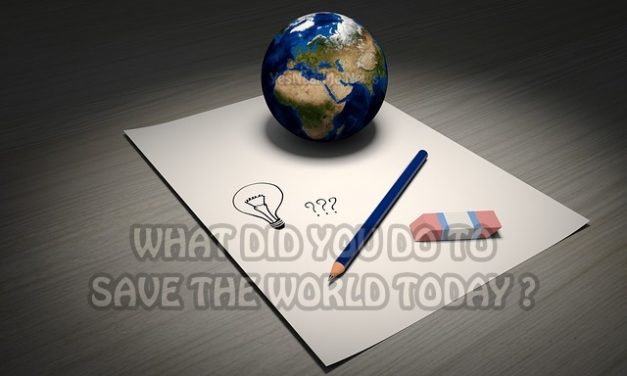 What Did You Do To Save The World Today?