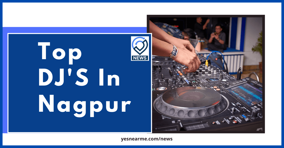 20 Top Nagpur Dj | Best  Nagpur Dj | ​YesNearMe News