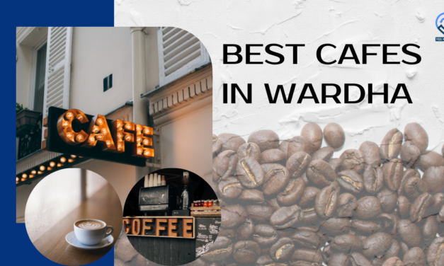 Best Cafes In Wardha To Visit In 2022 | Yesnearme