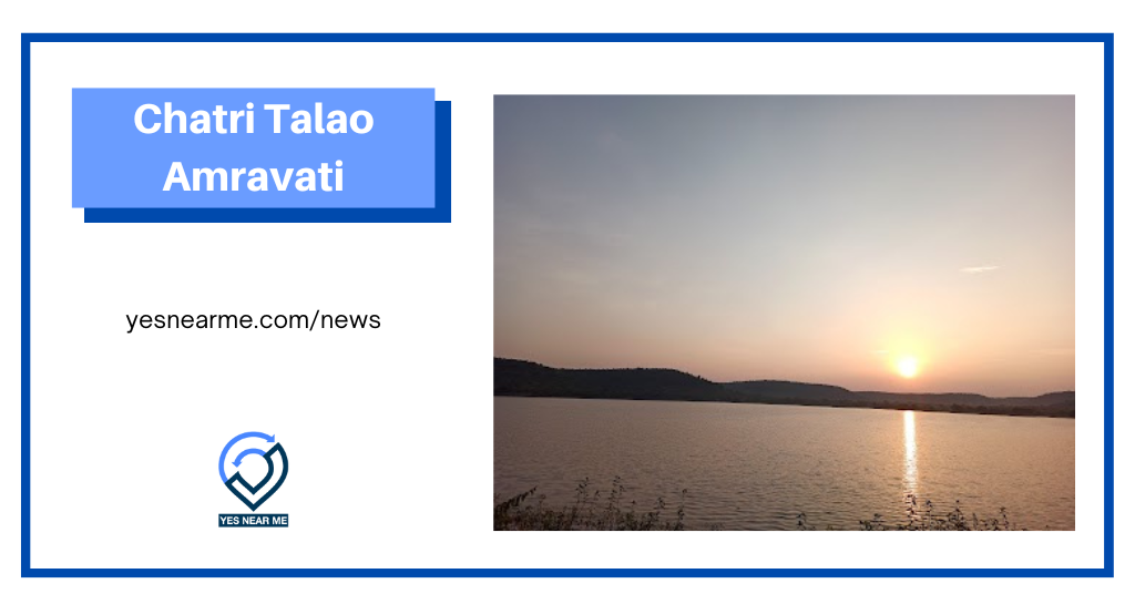Chatri Talao | Best sunset spot in Amravati