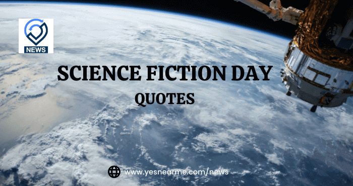 SCIENCE FICTION DAY QUOTES