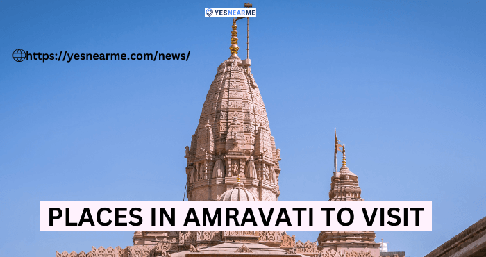 Places Near Amravati To Visit