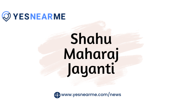 Shahu Maharaj Jayanti 26 june