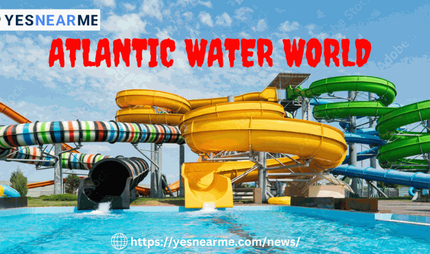 ATLANTIC WATER WORLD A Virtual Visit via Article!