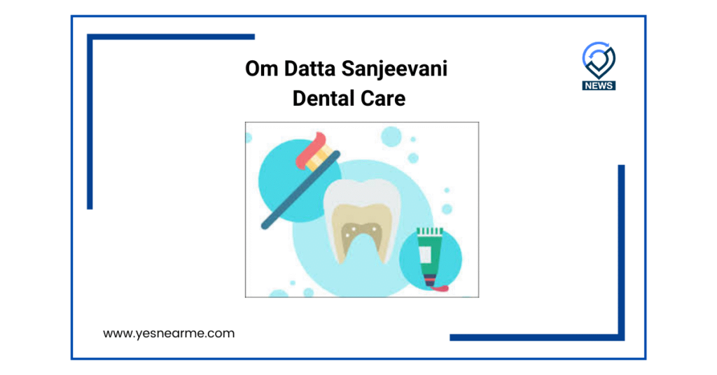Om Datta Sanjeevani Dental Care