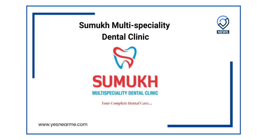 Sumukh Multi-speciality Dental Clinic