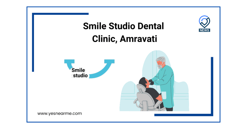 Smile Studio Dental Clinic, Amravati