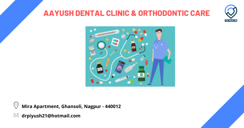 Aayush Dental Clinic & Orthodontic Care