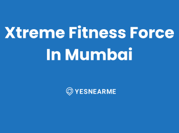 Xtreme Fitness Force In Mumbai
