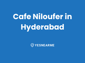 Cafe Niloufer in Hyderabad