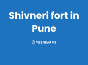 Shivneri fort in Pune