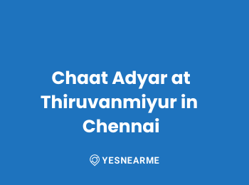 BEST Chaat Adyar at Thiruvanmiyur in Chennai