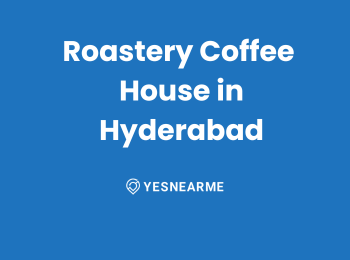 Roastery Coffee House in Hyderabad