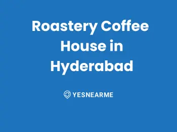 Roastery Coffee House in Hyderabad