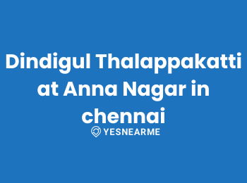 Dindigul Thalappakatti at Anna Nagar in chennai