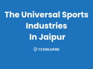 The Universal Sports Industries In Jaipur