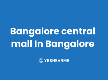 Bangalore central mall In Bangalore