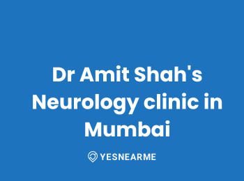 Dr Amit Shah's Neurology clinic in Mumbai