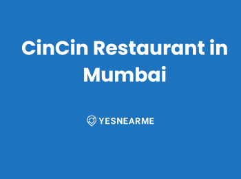 CinCin Restaurant in Mumbai