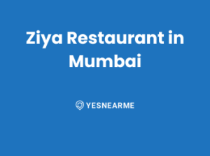 Ziya Restaurant in Mumbai