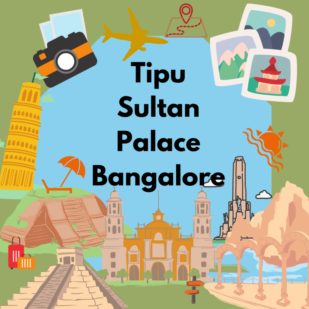 Tipu Sultan Palace Bangalore