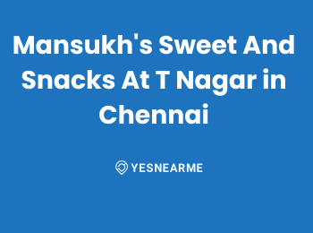 Mansukh's Sweet And Snacks At T Nagar in Chennai