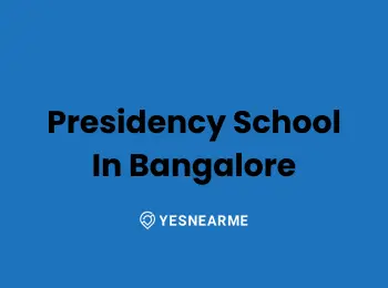 Presidency School In Bangalore