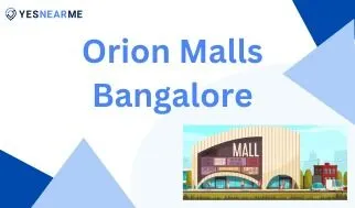 ORION MALLS BANGALORE