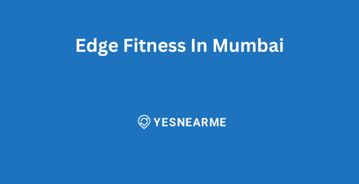 Edge Fitness in Mumbai