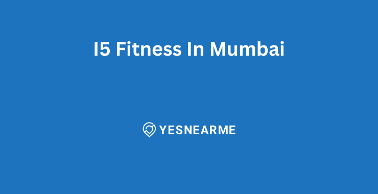 i5 Fitness In Mumbai
