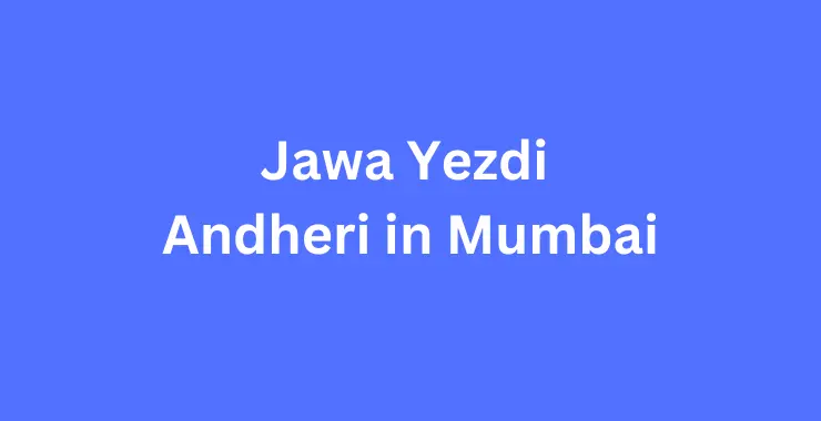 Jawa Yezdi Andheri in Mumbai