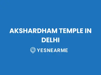 AKSHARDHAM TEMPLE IN DELHI