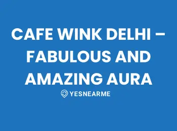 Cafe Wink Delhi
