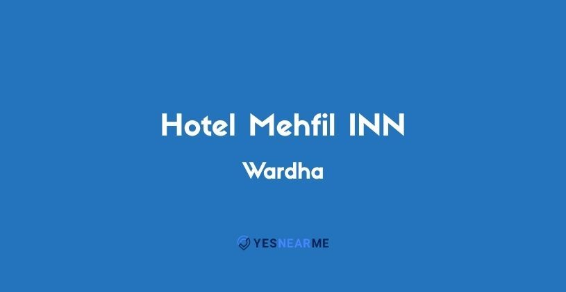 Hotel Mehfil INN  Wardha