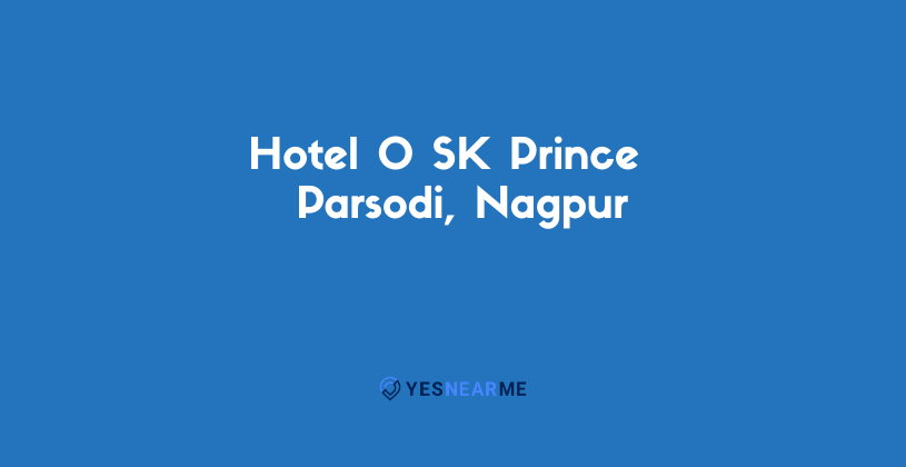 Hotel-O-SK-Prince-–-Parsodi-Nagpur