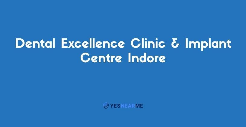 Dental Excellence Clinic & Implant Centre