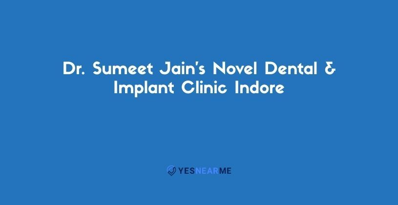 Dr. Sumeet Jain’s Novel Dental & Implant Clinic