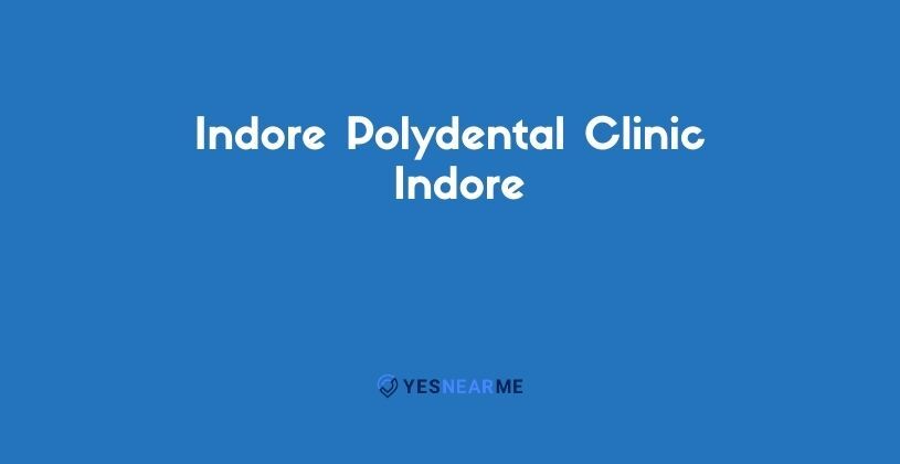 Indore Polydental Clinic