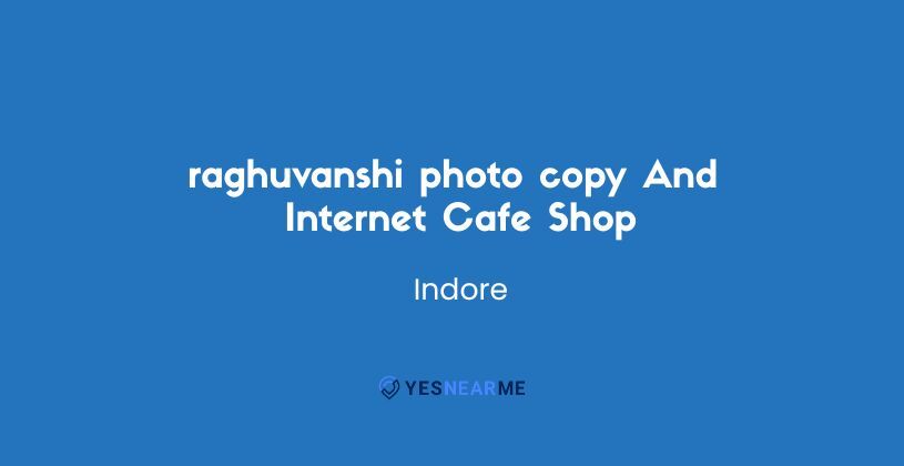 raghuvanshi photo copy And Internet Cafe Shop
