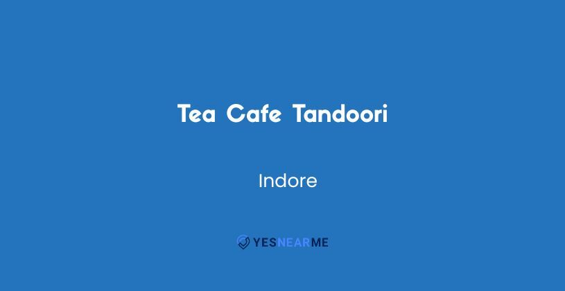 Tea Cafe Tandoori