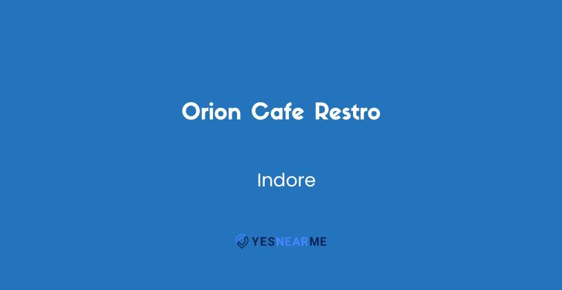 Orion Cafe Restro